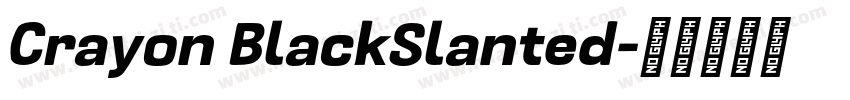 Crayon BlackSlanted字体转换